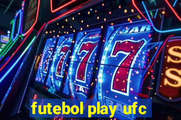 futebol play ufc